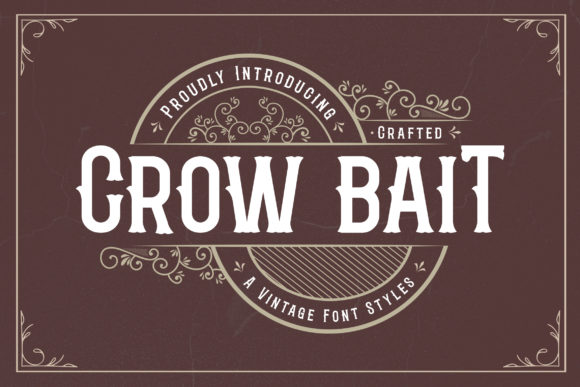 Crow Bait: A Vintage Display Font for Handmade Labels, Invitations, and Creative Packaging