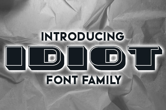 Idiot Font: A Bold Display Typeface for Real Business Impact